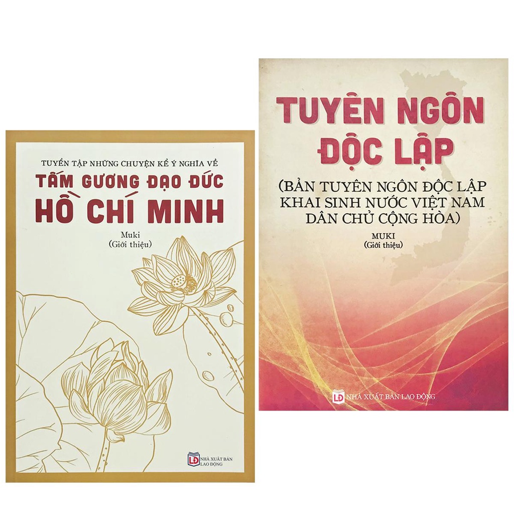 Sách - Tuyên Ngôn Độc Lập và Tuyển Tập Những Chuyện Kể Ý Nghĩa Về Tấm Gương Đạo Đức Hồ Chí Minh