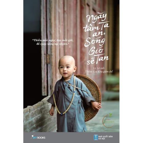 Sách - Ngày tâm ta an, sóng gió sẽ tan [SkyBooks]