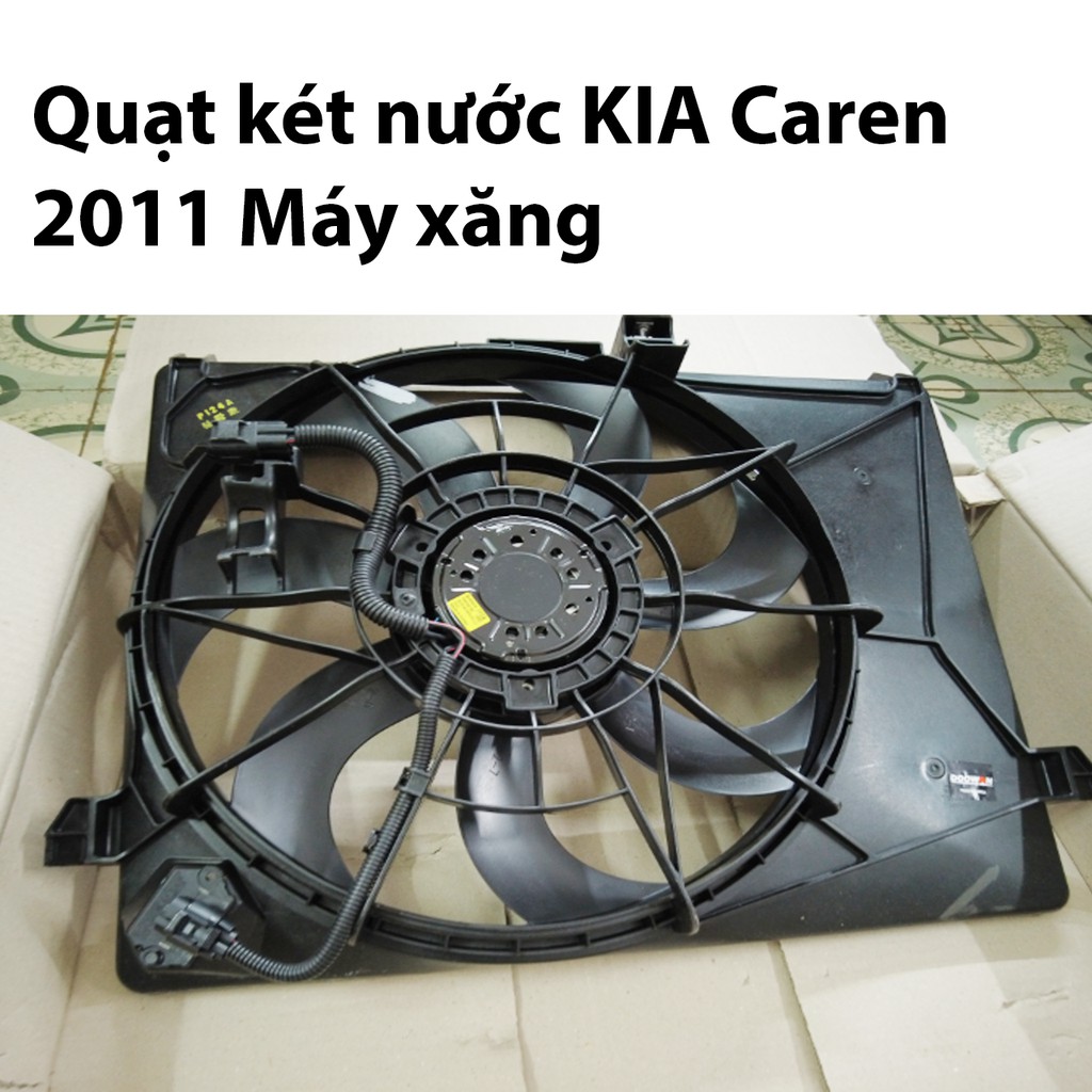 Phụ tùng ô tô - quạt két nước kia caren 2011
