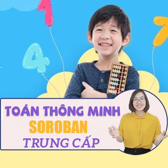 Toàn quốc- [E-voucher] FULL khóa học Phương pháp dạy Toán thông minh SOROBAN- trung cấp