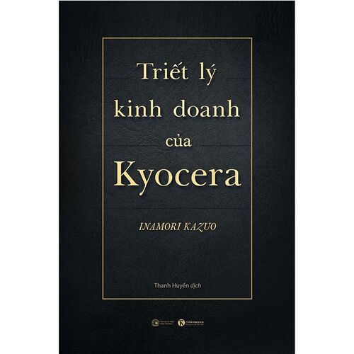 Sách Triết Lý Kinh Doanh Của Kyocera (Bản đặc biệt)