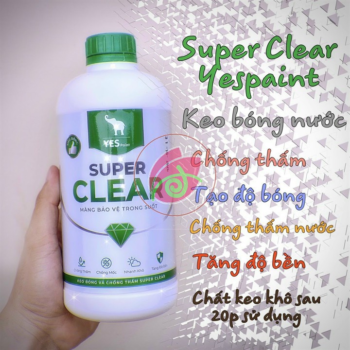 Keo bóng nước và chống thấm SUPER CLEAR YES Paint 1kg