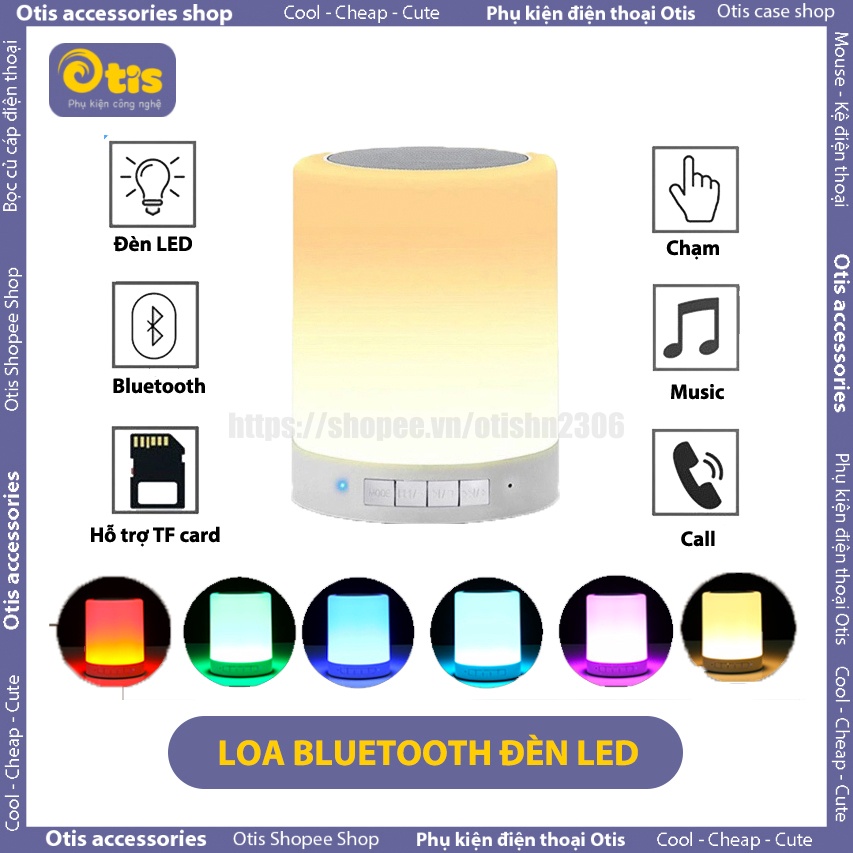 Loa Bluetooth Mini Cảm Ứng Đèn LED Thay Đổi Màu Sắc, Đèn Ngủ Để Bàn 2in1 - Otis Shop