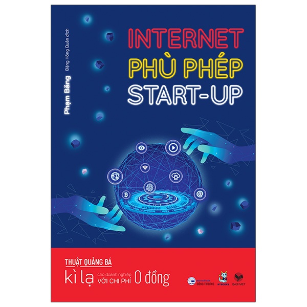 Sách - Internet phù phép Start-Up - Thuật quảng bá kì lạ cho doanh nghiệp với chi phí 0 đồng - BV-149k-9786049913402