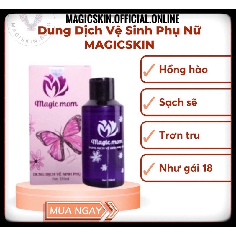 Dung Dịch Vệ Sinh Magicmom SE KHÍT,HỒNG HÀO,HẾT NGỨA