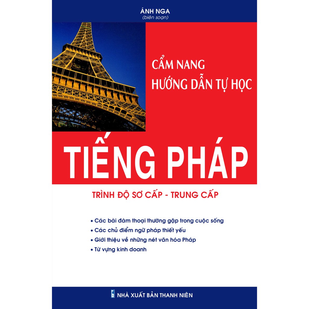 Sách - Cẩm nang hướng dẫn tự học tiếng Pháp - trình độ sơ cấp &amp; trung cấp (nghe qua QR)