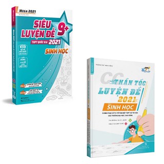 Combo CC Thần Tốc Luyện Đề 2021 Môn Sinh Học + Mega 2021 - Siêu Luyện Đề 9+ THPT Quốc Gia 2021 Sinh Học
