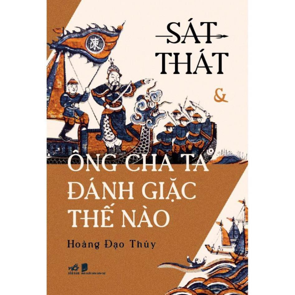 Sách - Sát Thát & Ông Cha Ta Đánh Giặc Thế Nào [Nhã Nam]