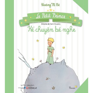 Sách - Hoàng Tử Bé - Kể Chuyện Bé Nghe