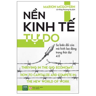 Nền Kinh Tế Tự Do - Sự Biến Đổi Của Mô Hình Lao Động Trong Thời Đại 4.0