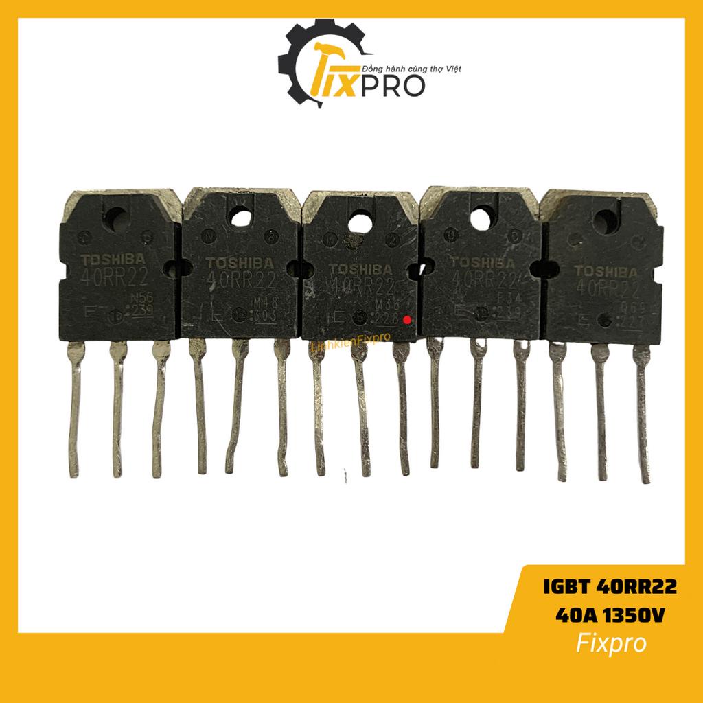 40RR22 IGBT bếp từ 40A-1350V tháo máy nguyên bản đã kiểm tra trước khi gửi