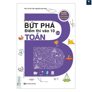 Sách - bứt phá điểm thi vào 10 môn toán