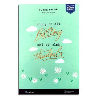 Sách - không có đời bất công , chỉ có mình thụ động