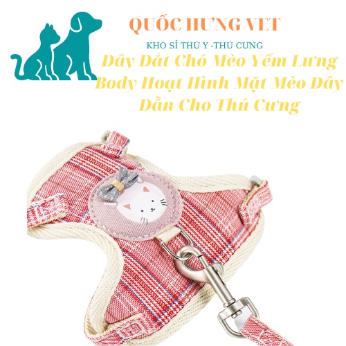 Dây Dắt Chó Mèo Yếm Lưng Body Hoạt Hình Mặt Mèo Dây Dẫn Cho Thú Cưng- QUỐC HƯNG VET