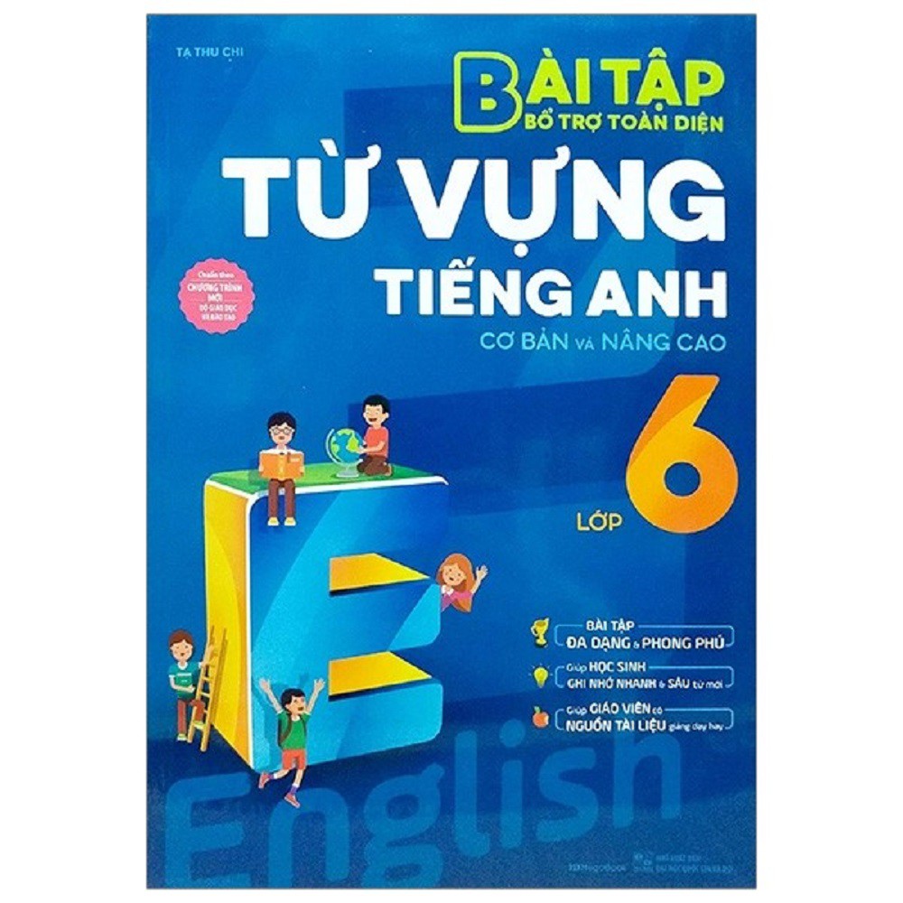 Sách Megabook - Bài Tập Bổ Trợ Toàn Diện Từ Vựng Tiếng Anh Lớp 6 (Cơ Bản Và Nâng Cao)