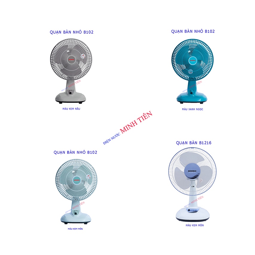 Quạt điện bàn, quạt để bàn SENKO loại nhỏ Model - B102, trung Model - B1216 - Hàng Việt Nam chất lượ