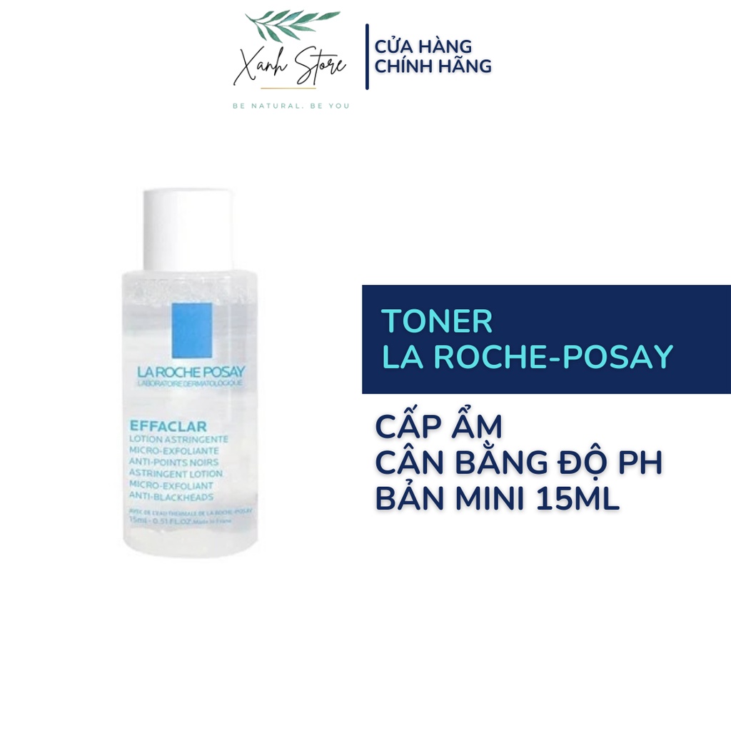 Nước Hoa Hồng La Roche Posay Effaclar Toner Cho Da Dầu Mụn, Nhạy Cảm 15ml