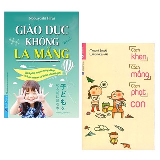 Sách - Combo Giáo Dục Không La Mắng + Cách Khen Cách Mắng Cách Phạt Con