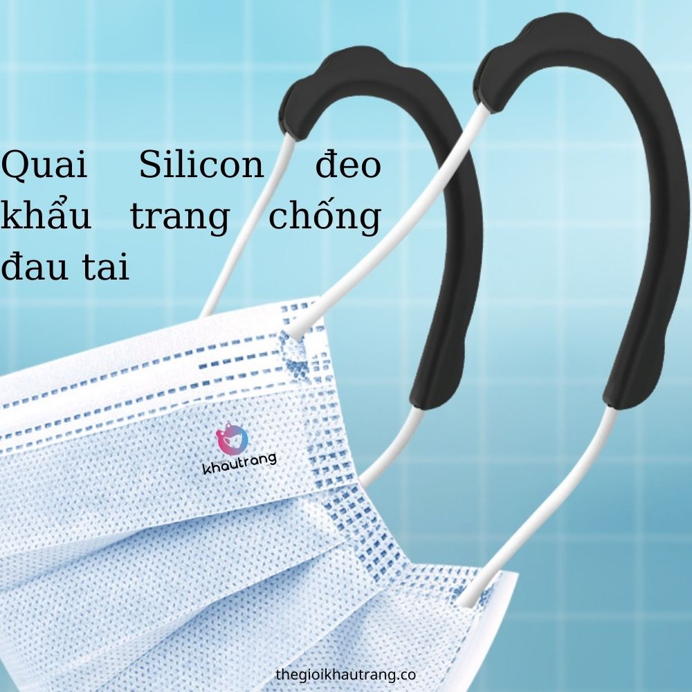Quai đeo silicon khẩu trang y tế,Hàn Quốc, 3D mềm mại chống đau tai, dị ứng .