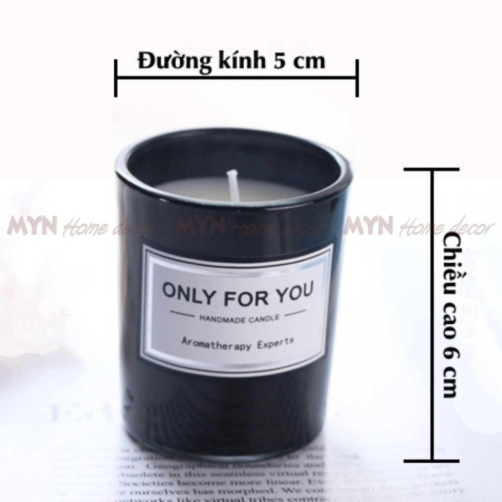 Nến thơm không khói ONLY FOR YOU - Nến sáp đậu nành thư giãn cốc 5x6cm MYN Home