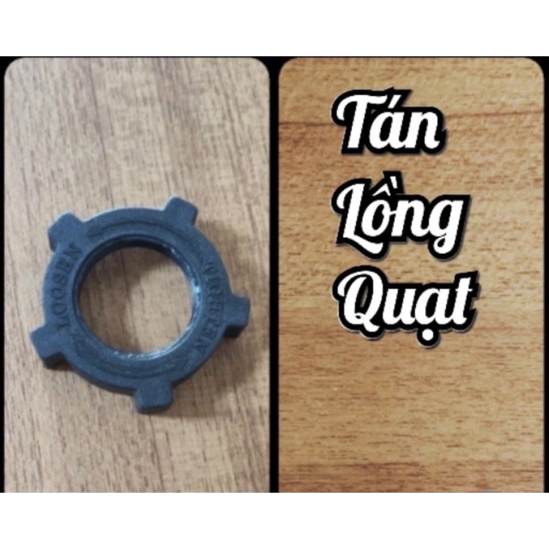 Tán lồng, tán cánh & nút rút - Phụ kiện quạt