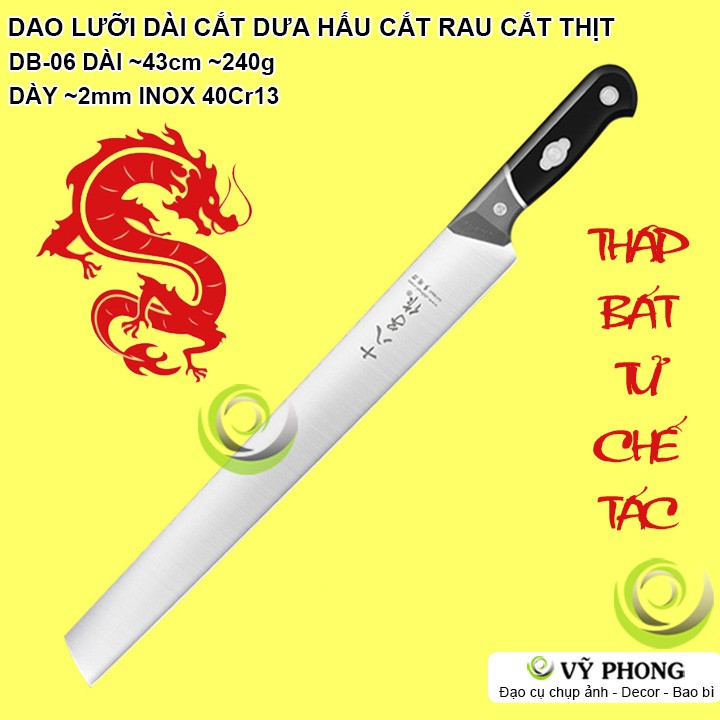 DAO LƯỠI DÀI CẮT DƯA HẤU TRÁI CÂY BÍ BẦU THỊT (KHÔNG CẮT XƯƠNG) INOX 40Cr13 THẬP BÁT TỬ DB-06