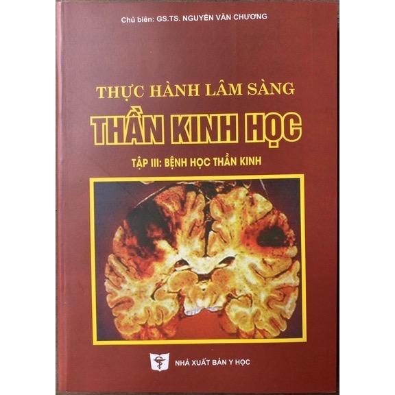 Sách - Thực hành lâm sàng thần kinh học Tập 3: Bệnh học thần kinh