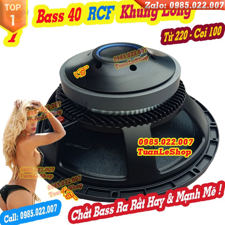 LOA BASS 40 RCF NHẬP KHẨU CAO CẤP TỪ 220 CÔN 100 - GIÁ 01 CHIẾC ĐÍT LỒI