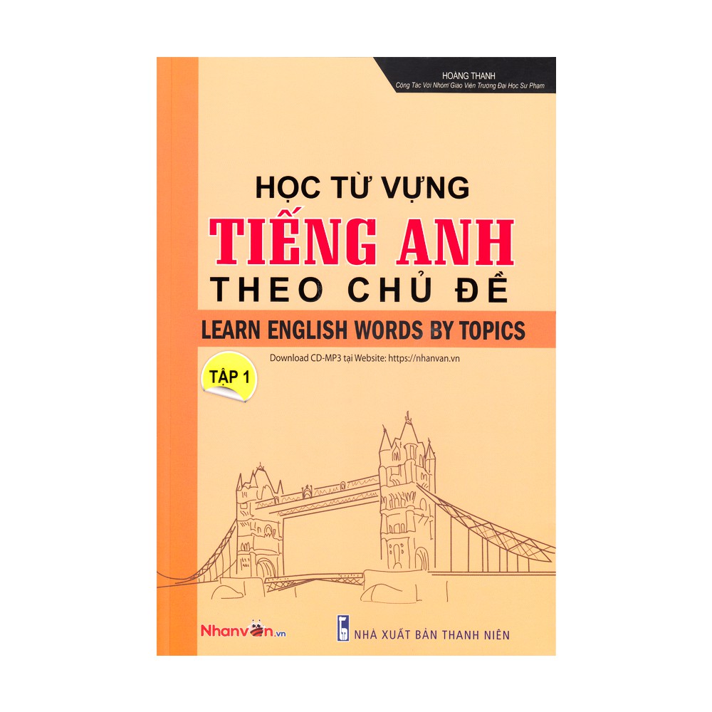 Sách - Học từ vựng tiếng Anh theo chủ đề - Tập 1 - Download CD - Độc quyền Nhân Văn