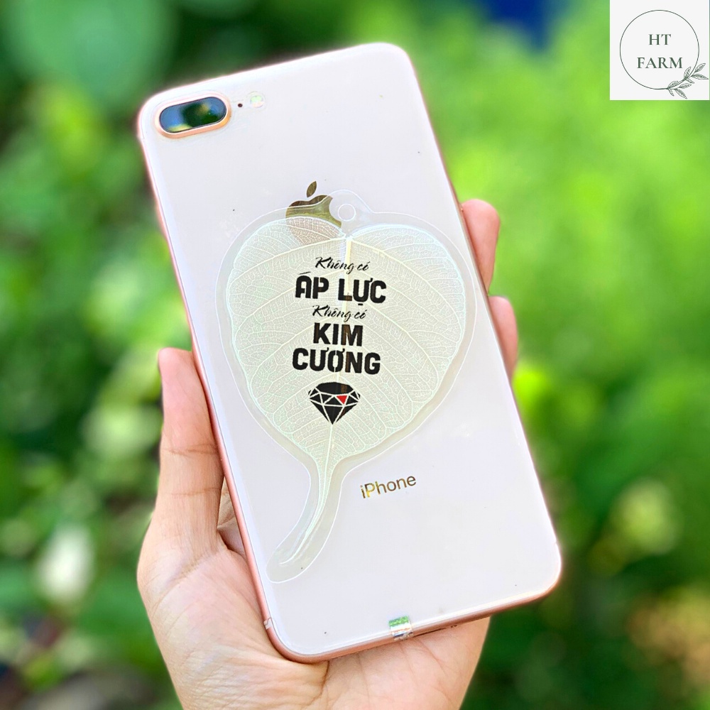 Lá Bồ Đề in Slogan tạo động lực &quot;Không có Áp lực - Không có Kim cương&quot; (Ốp điện thoại, Bookmark, Treo bàn học/làm việc)