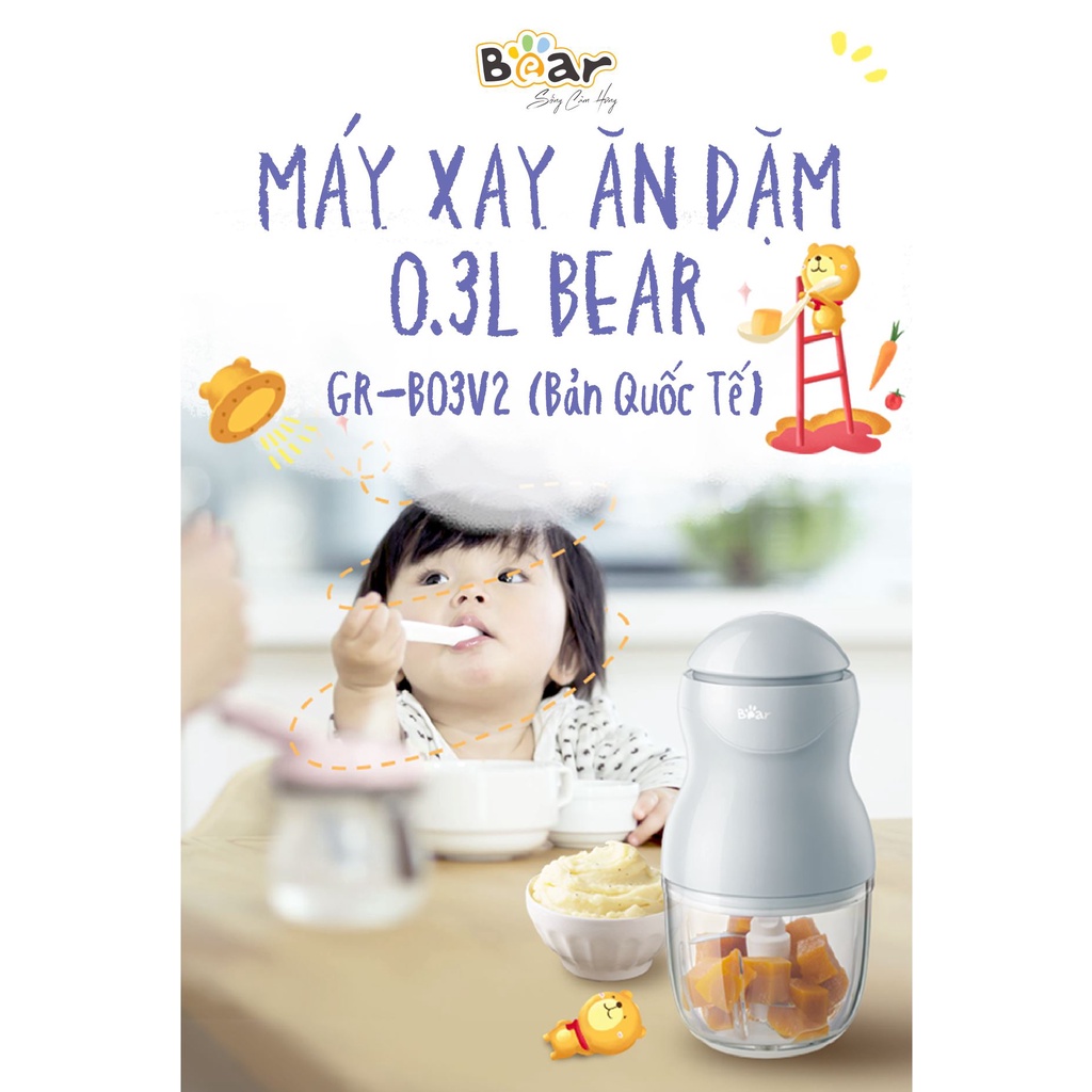 (BẢO HÀNH 18 THÁNG) Máy xay đa năng Bear 0,3l cao cấp cho bé Bản Quốc Tế Model GR-B03V2