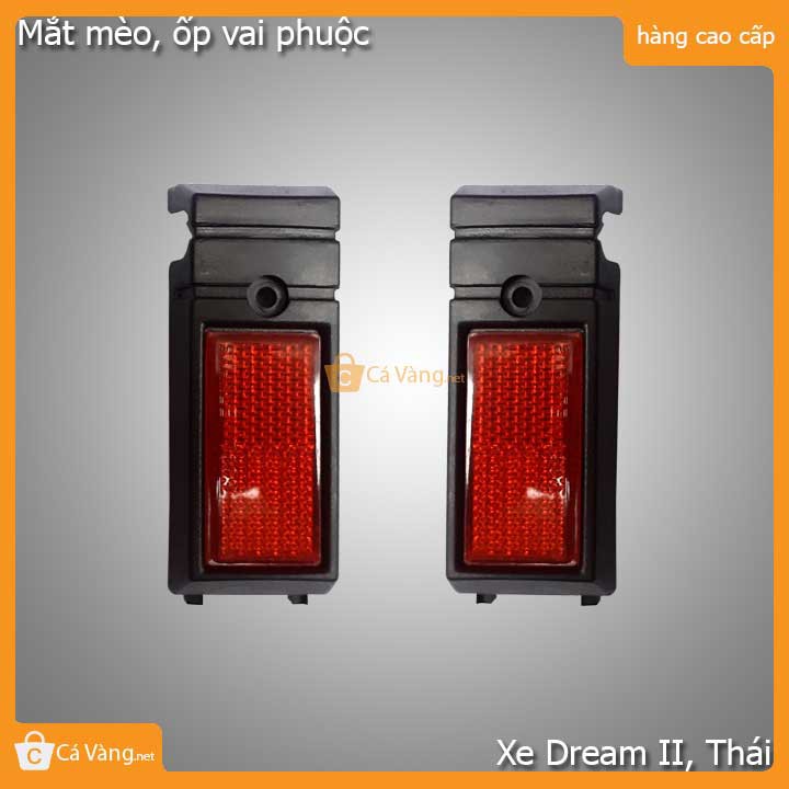 Mắt mèo, ốp vai phuộc xe máy Dream II, Thái chất lượng như Zin loại cao cấp