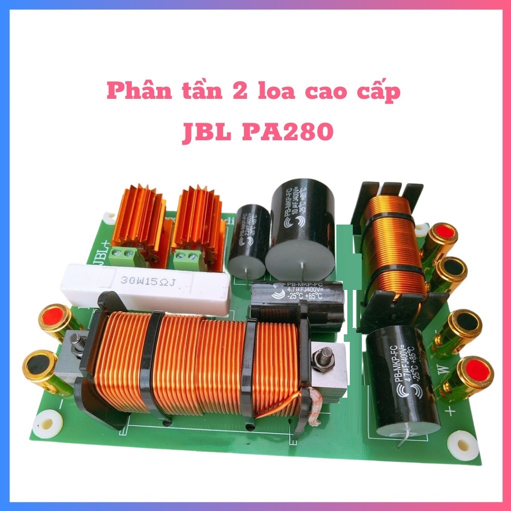MẠCH PHÂN TẦN 2 LOA CÔNG SUẤT LỚN 1 BASS 1 TRÉP JBL-280  - Giá 1 Cái