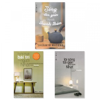 Sách - combo 3 cuốn: sống đơn giản cho mình thanh thản + lối sống tối giản của người nhật + nghệ thuật bài trí của người