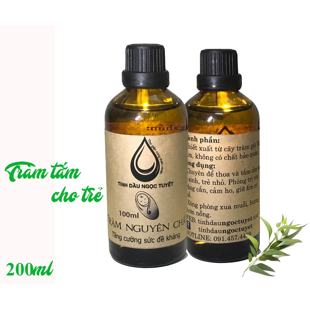 Tinh dầu tràm nguyên chất Ngọc Tuyết 200ml - tắm và thoa cho bé phòng cảm