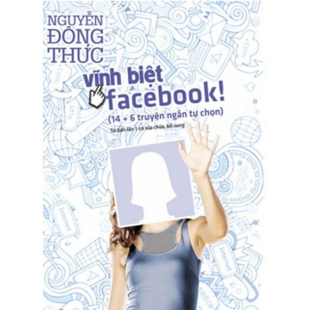 Vĩnh Biệt Facebook!