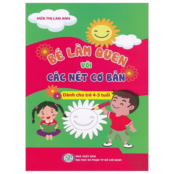 Sách Bé Làm Quen Với Các Nét Cơ Bản - Dành Cho Trẻ 4 - 5 Tuổi