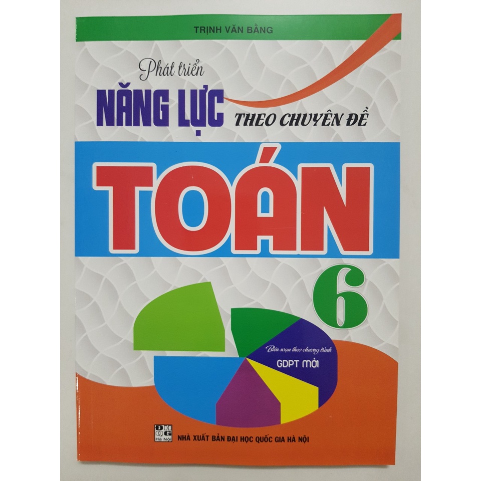 Sách - Phát triển năng lực theo chuyên đề Toán 6 - Biên soạn theo chương trình GDPT mới
