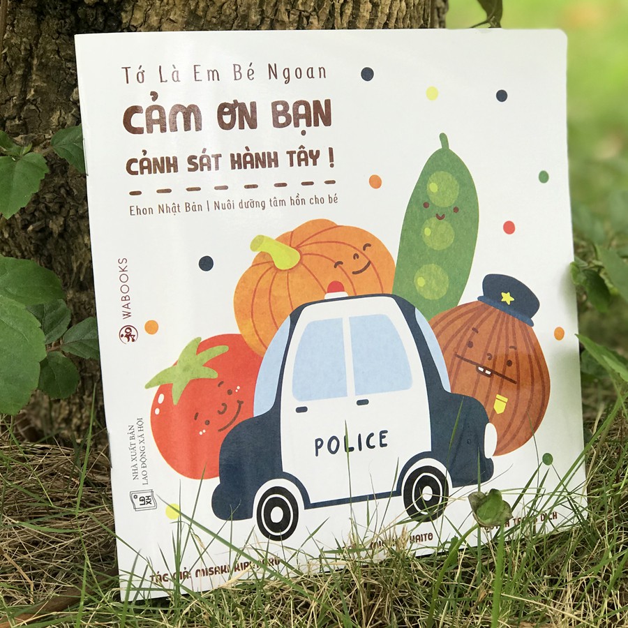 Sách - Ehon Tớ Là Em Bé Ngoan - Cảm Ơn Bạn Cảnh Sát Hành Tây!