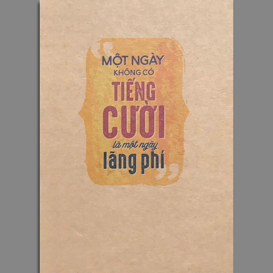 Notebook - Một Ngày Không Có Tiếng Cười Là Một Ngày Lãng Phí TSM0448