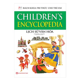Sách - Bách khoa tri thức cho trẻ em - Lịch sử văn hóa