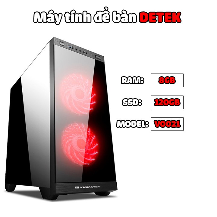 Máy tính để bàn Wifi Detek - AMD Ryzen 3 1200 SSD 120Gb VGA GT 1030 2Gb RAM DDR 4 8Gb Model : V0021