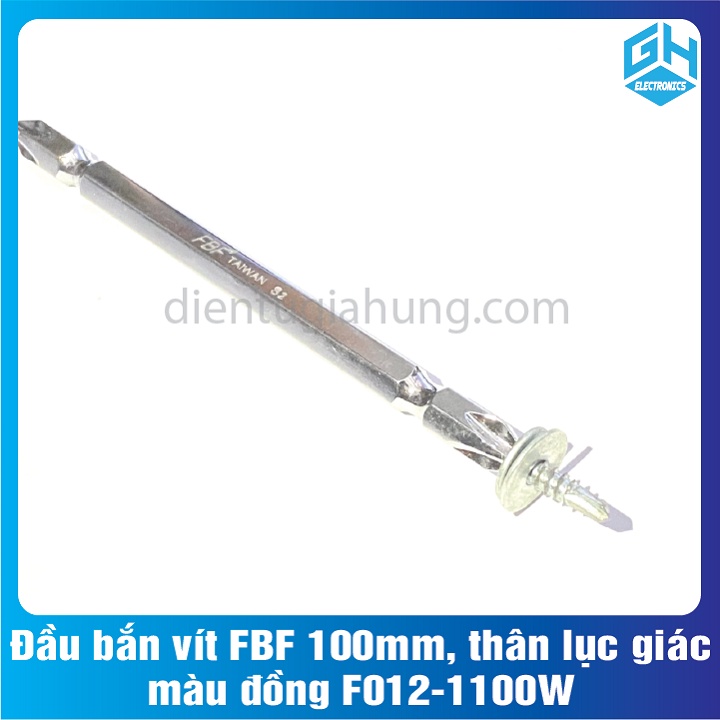 1 Cái Đầu bắn vít FBF 100mm, có thân lục giác, xi bóng F012-1100W