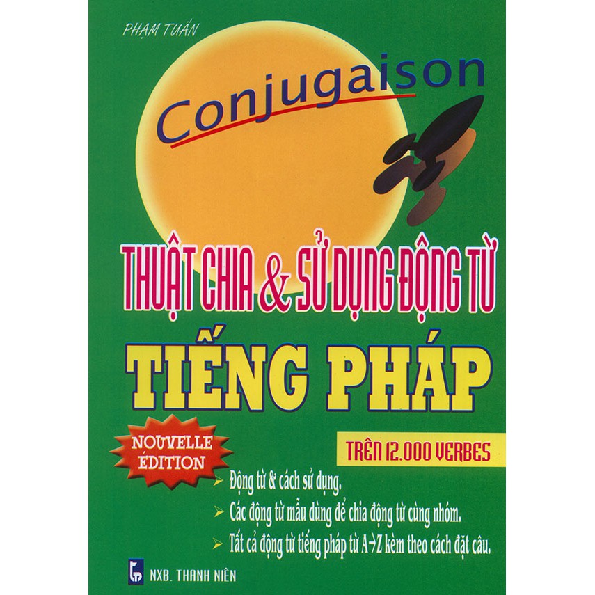 Sách - Thuật chia & sử dụng động từ tiếng Pháp