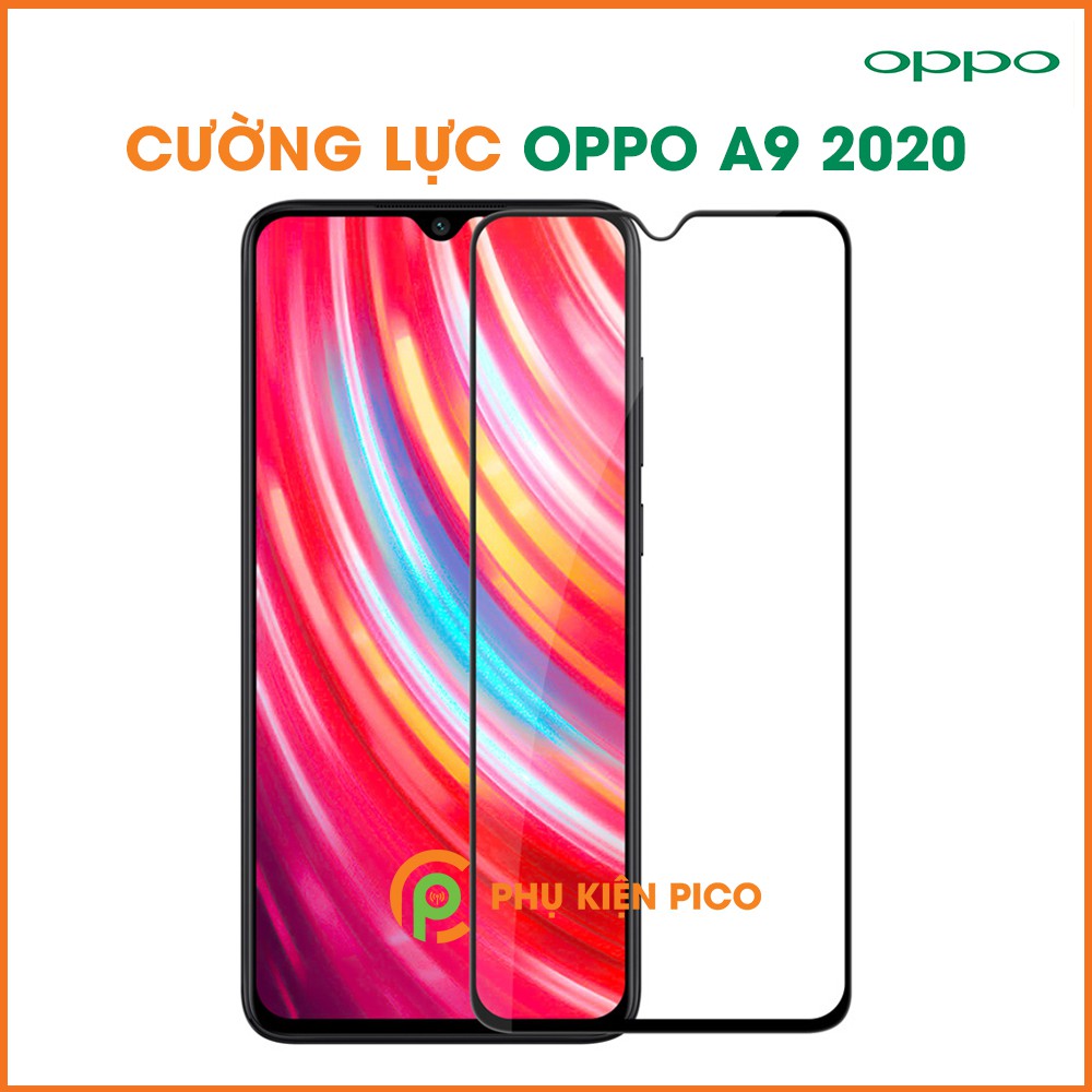 Cường lực Oppo A9 2020 full màn độ cứng 9H viền đen siêu mỏng - Dán màn hình Oppo A9 2020