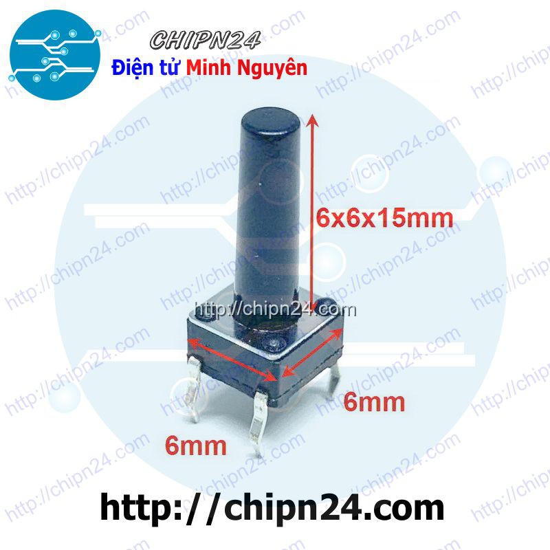 [10 CÁI] Nút nhấn 4 chân 6x6x15mm DIP