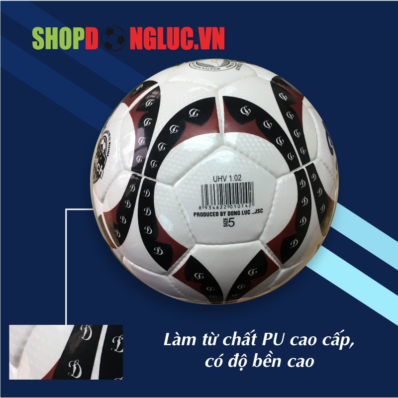 [Free Ship + Bảo hành]Quả bóng đá Động Lực UHV 1.02 in D số 5Cam kết chính hãng