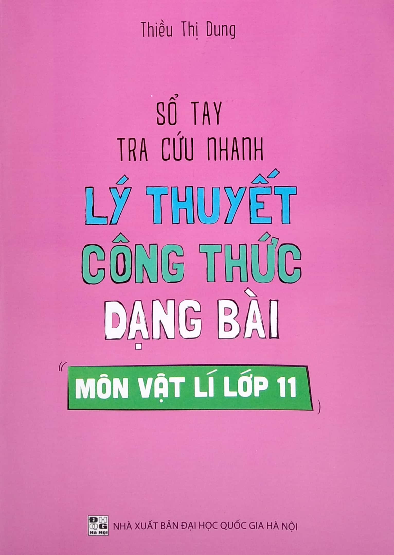 Sách Sổ Tay Tra Cứu Nhanh Lý Thuyết Công Thức Dạng Bài Môn Vật Lí Lớp 11