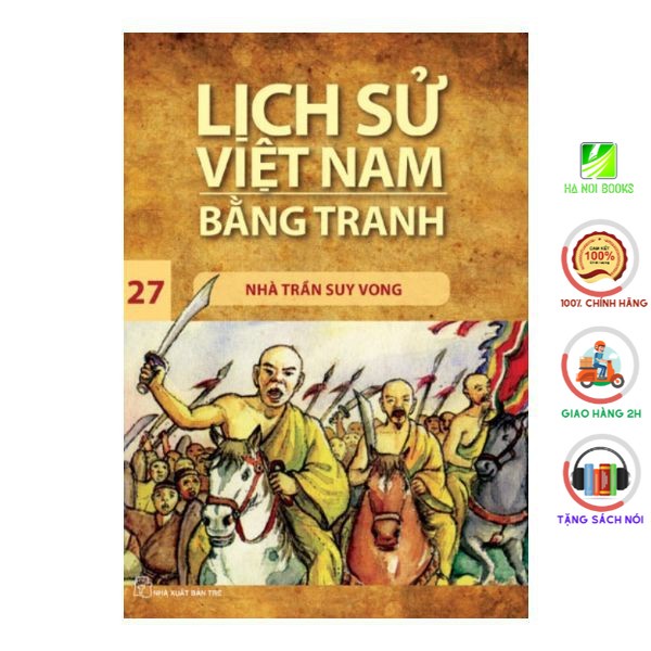 Sách - Lịch Sử Việt Nam Bằng Tranh (Tập 27): Nhà Trần Suy Vong - NXB Trẻ