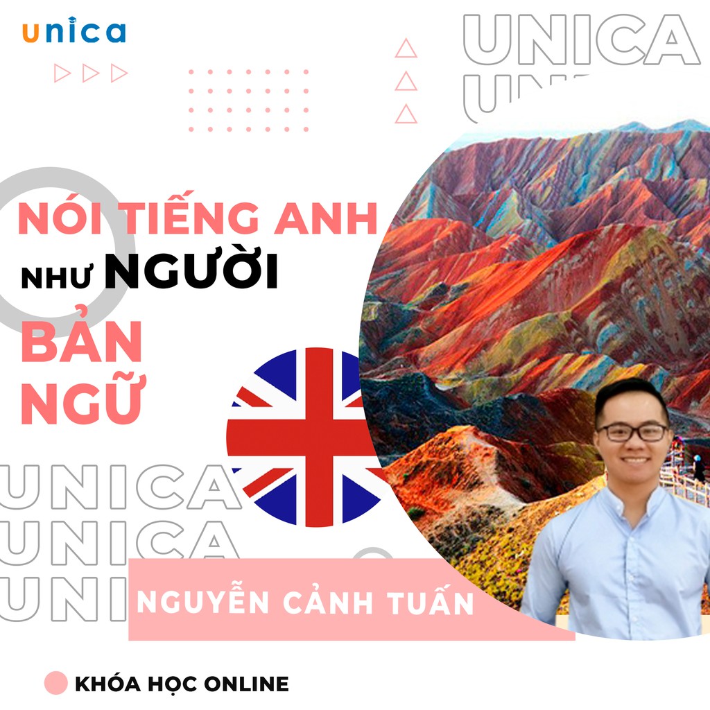 FULL khóa học NGOẠI NGỮ- Nói tiếng Anh như người bản ngữ -[UNICA.VN]